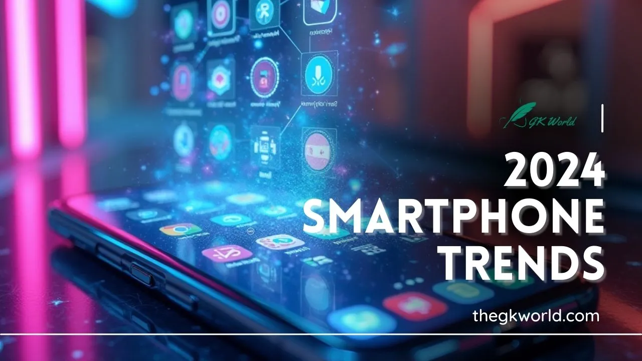 2024 Smartphone Trends