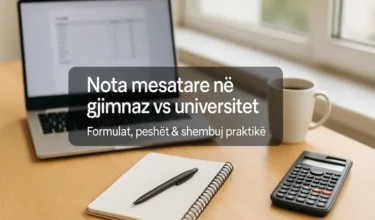 nota mesatare në gjimnaz vs universitet